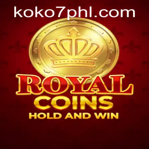Discover the Thrills of RoyalCoins: An In-Depth Look with KOKO7