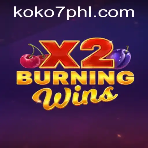 Experience Thrills with BurningWinsX2 Featuring KOKO7