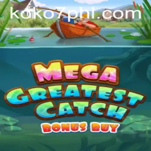 Dive into the Excitement of MegaGreatestCatchBonusBuy with KOKO7